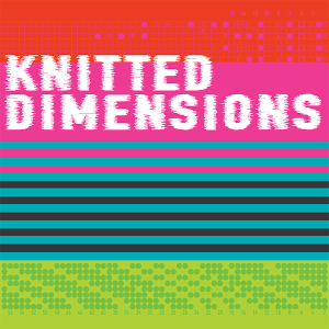 Graphic with colorful bands across it horizontally in red, pink, blue, green, and black, and white text that reads "Knitted Dimensions."